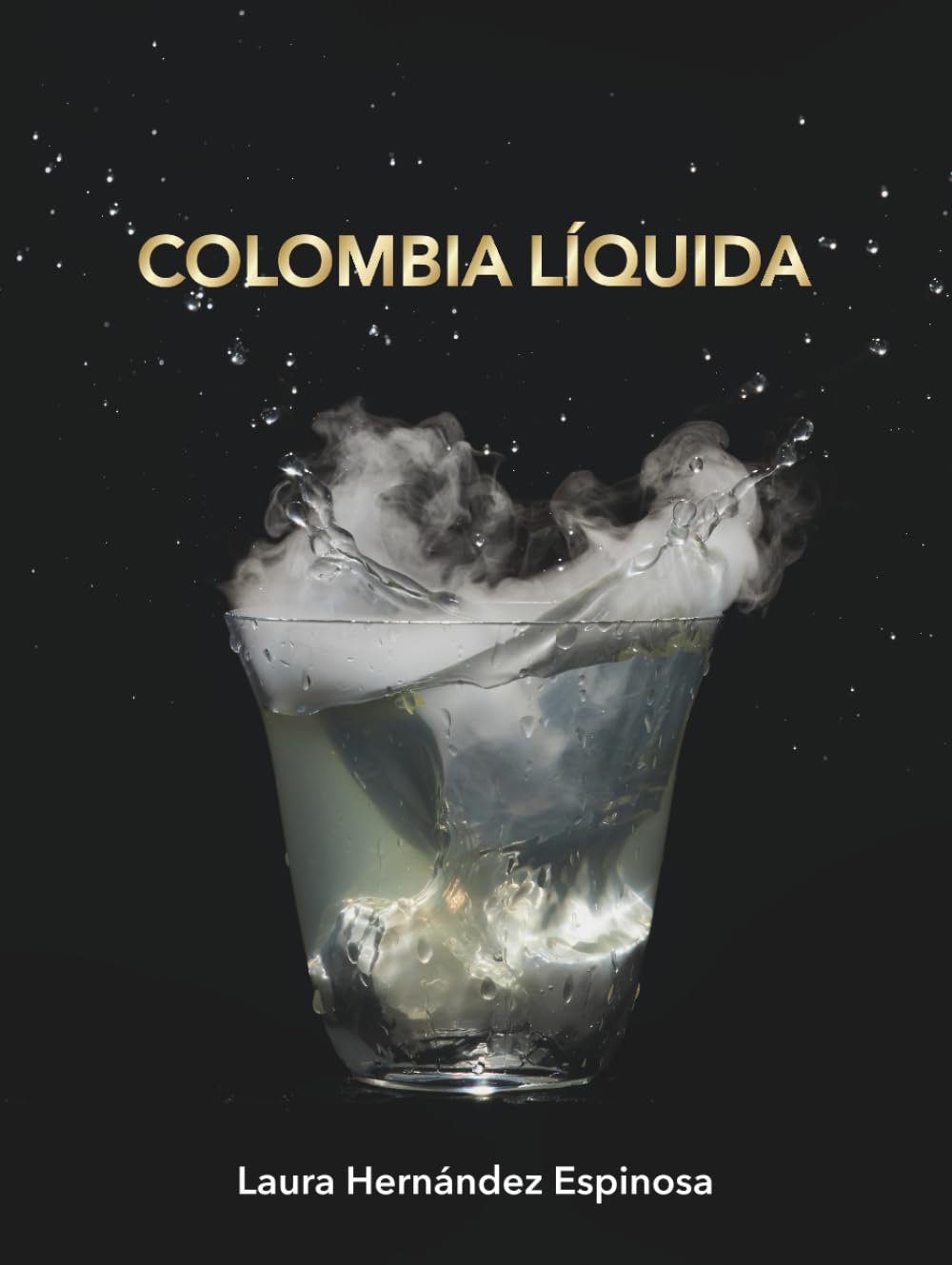COLOMBIA LÍQUIDA: Bebidas, biodiversidad y territorio.
