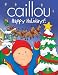 Caillou: Happy Holidays! (Caillou (Hardcover))