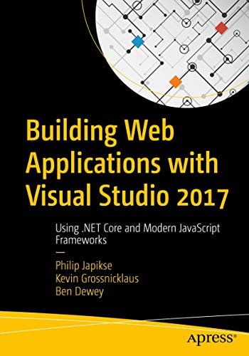 Building Web Applications With Visual Studio 2017: Using .net Core and Modern Javascript Frameworks view 2