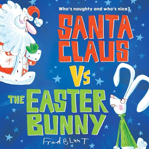 Santa Claus vs. the Easter Bunny B0DFZJVVGW Book Cover
