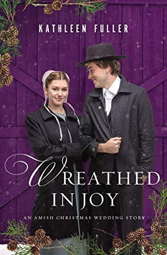Wreathed in Joy: An Amish Christmas Wedding Story (English Edition) - Fuller, Kathleen