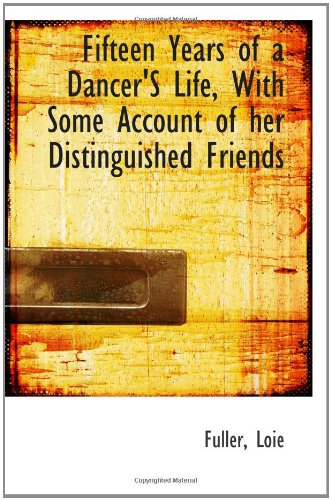 Fifteen Years of a Dancer'S Life, With Some Acc... 1110321090 Book Cover