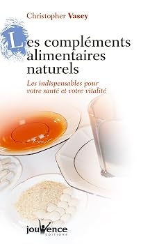 Paperback Les complémentaires alimentaires naturels n°52: les indispensables pour votre santé et votre vitalité [French] Book