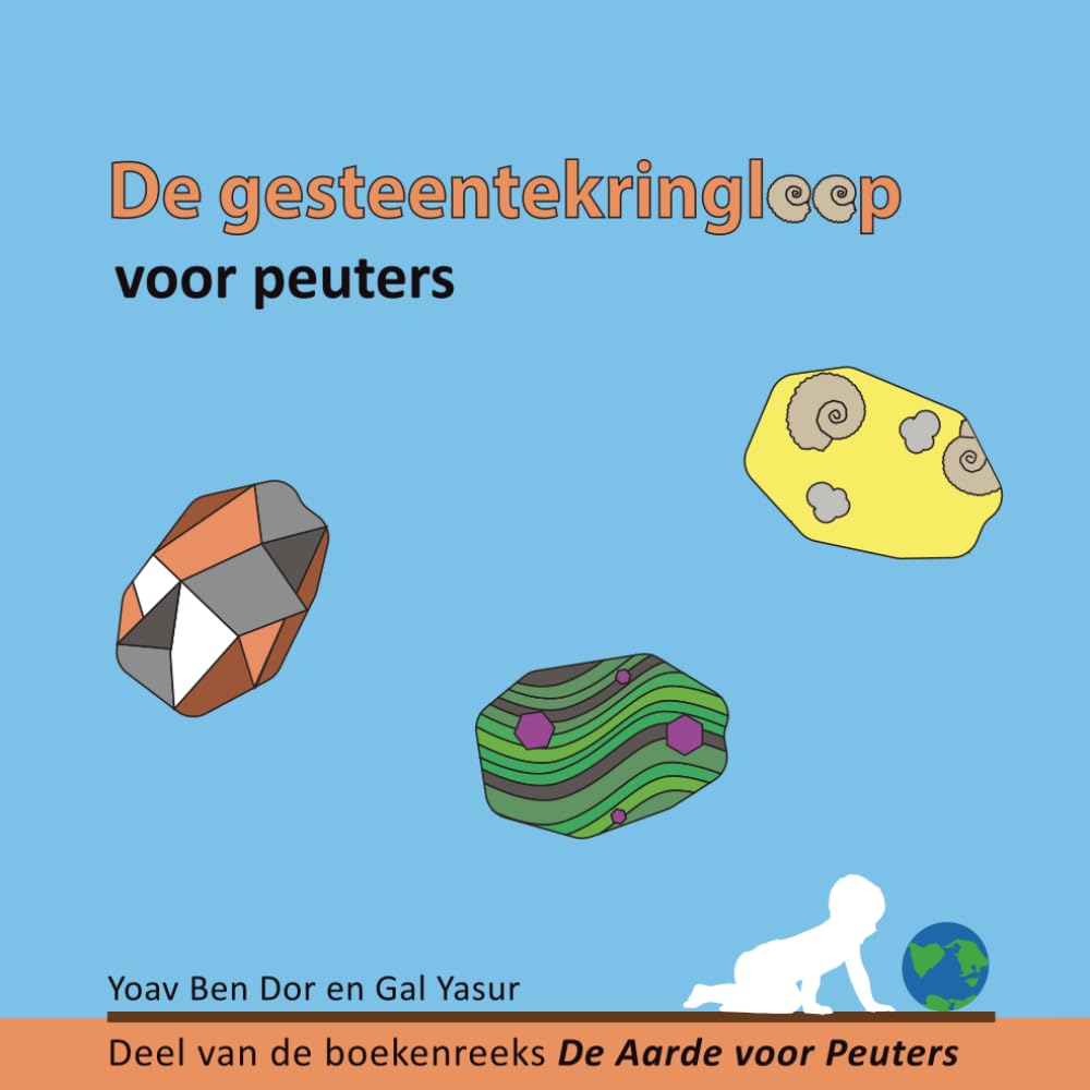 De gesteentekringloop voor peuters: The Rock Cycle for Toddlers (Dutch Edition) (De Aarde voor Peuters)