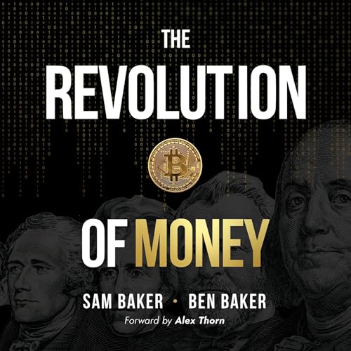 The Revolution of Money by Sam Baker, Ben Baker episode artwork