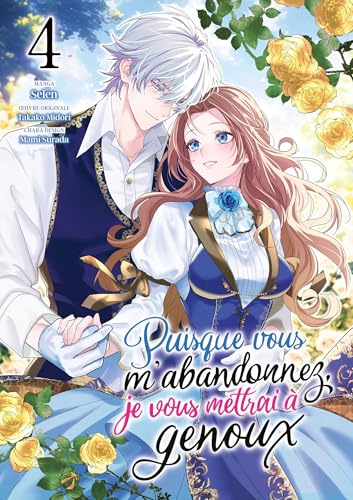 Couverture de Puisque vous m'abandonnez, je vous mettrai a genoux