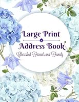 Large Print Address Book: Cherished Friends and Family 1717349455 Book Cover