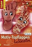motiv topflappen häkeln anleitung kostenlos  Motiv-Topflappen häkeln: Witzige Ideen (TOPP Handarbeiten)