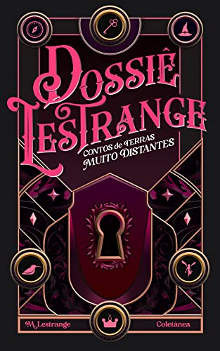 Dossiê Lestrange: Contos de Terras Muito Distantes