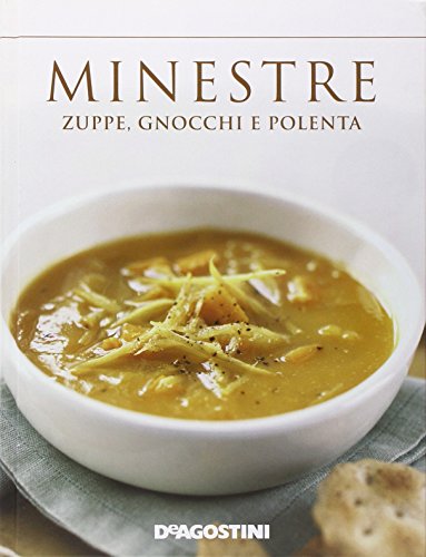 Télécharger Minestre. Zuppe, gnocchi e polenta Gratuit