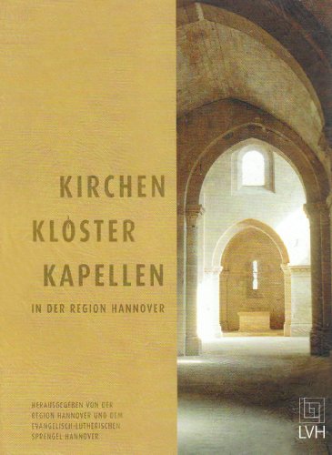 Kirchen, Kloester, Kapellen in der Region Hannover