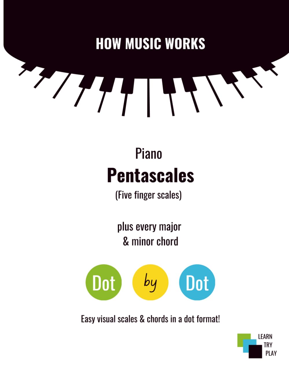 Piano Pentascales & Chords: Easy to read - visual format