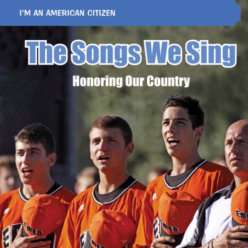 The Songs We Sing: Honoring Our Country (I'm an American Citizen)