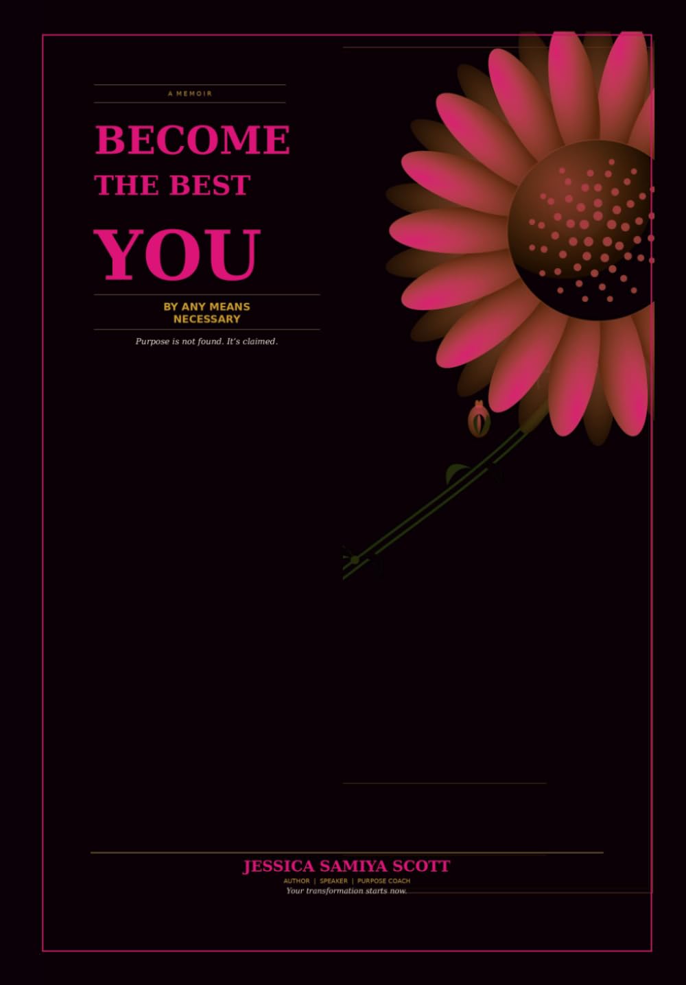 Become The Best You: By Any Means Necessary