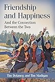 Friendship and Happiness: And the Connection Between the Two