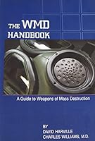 The WMD Handbook; A Guide to Weapons of Mass Destruction 0974091103 Book Cover