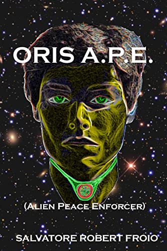 Oris A.P.E.: (Alien Peace Enforcer)