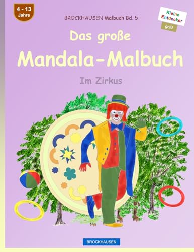 BROCKHAUSEN Malbuch Bd. 5 - Das große Mandala-Malbuch: Im Zirkus (German Edition)