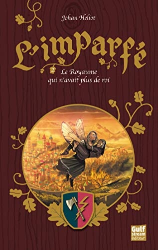 Télécharger L'Imparfé - tome 2 Le Royaume qui n'avait plus de roi livre En ligne