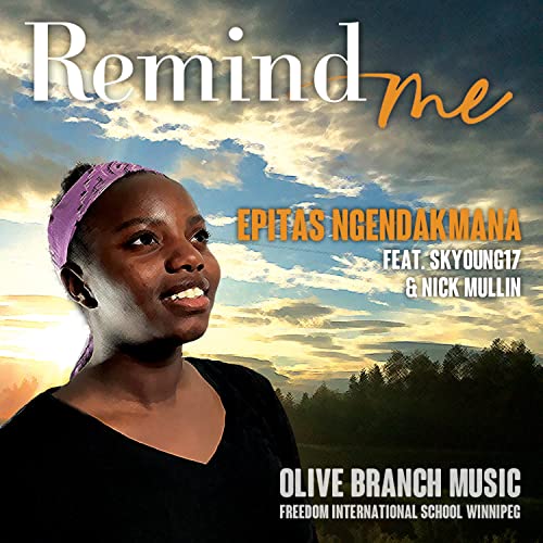 Remind Me by Olive Branch Music feat. Epitas Ngendakmana, Skyoung17
