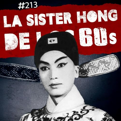 『Ep.213: El engaño de Shi Pei Pu, El caso del Doctor Satán』のカバーアート