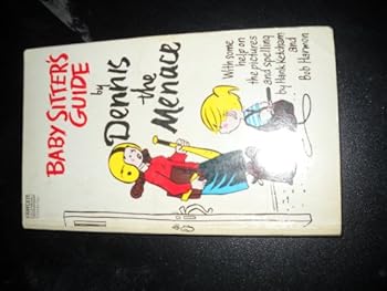 Babysitter's Guide By Dennis the Menace