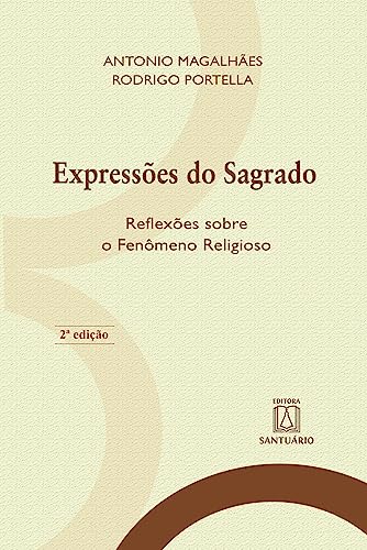 Expressoes do sagrado: reflexões sobre o fenômeno religioso