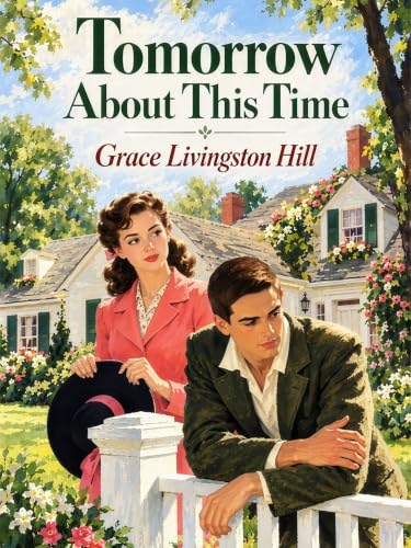 Tomorrow About This Time (English Edition)