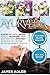 Ayurveda: Achieve Wellness, Relieve Stress & Transform Your Body Fast with Effective Ayurvedic Tips, Recipes, Nutrition, Herbs & Lifestyle! (Ayurveda, Ayurvedic Recipes, Yoga)