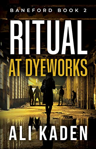 Ritual at Dyeworks (Baneford Series Book 2)