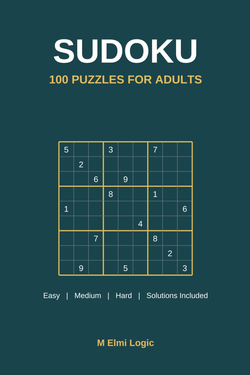 Sudoku 100 Puzzles: For Adults: Easy, Medium, Hard - With Solutions