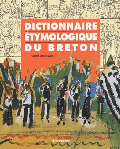 Bretagne : Langue et Culture - Dictionnaire étymologique du Breton      Hardcover