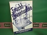 Die Fruchtbranntweine und ihre Bereitung. mit Anhang: Aus den Vorschriften über die Branntweinerzeugung von Ing. E. Hartmann. (= Scholle Bücherei, Band 118). - Josef Löschnig 