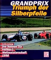 Grand Prix 1998. Triumph der Silberpfeile 3613019248 Book Cover