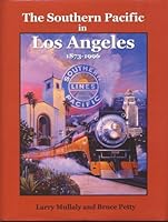 The Southern Pacific in Los Angeles, 1873-1996 0870951181 Book Cover