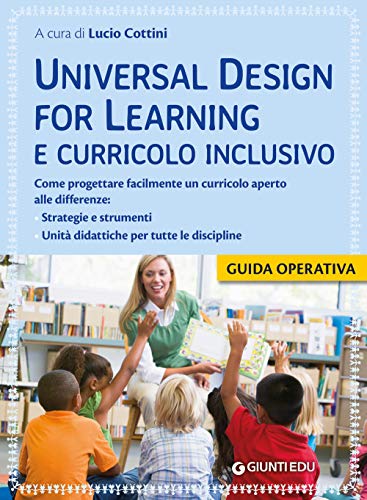 Universal design for learning e curricolo inclusivo (Guide professione insegnante)
