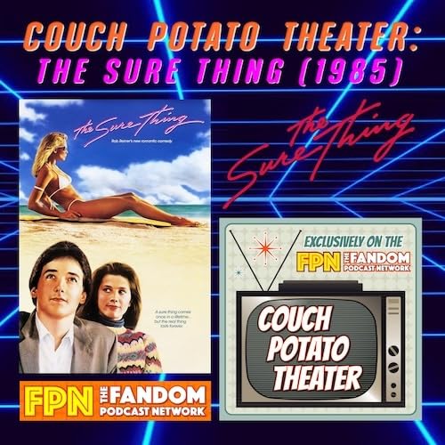 Couch Potato Theater: THE SURE THING (1985)