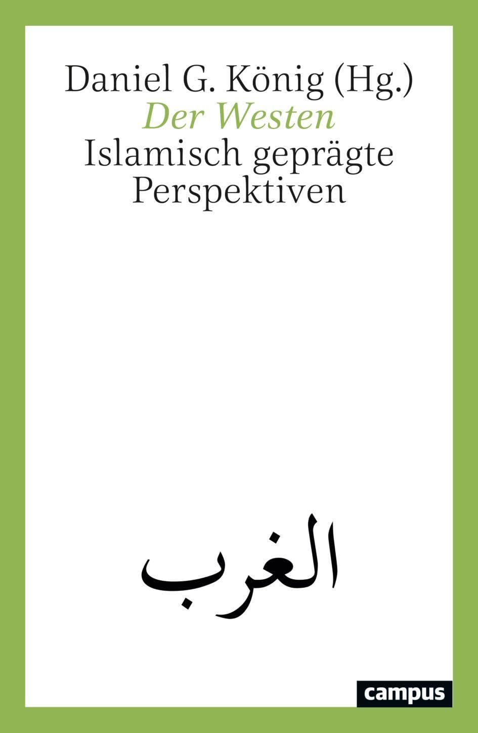 Der Westen: Islamisch geprägte Perspektiven