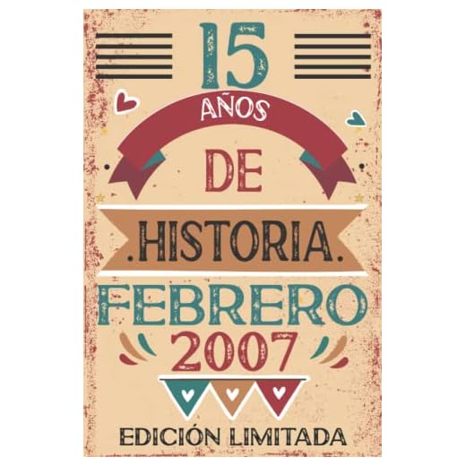 15 Años De Historia Febrero 2007: 15 años. Libro de visitas, cuaderno, 110 páginas de felicitaciones, idea de regalo, regalo Para la esposa, novia, mujer, La madre