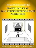 Mann und Frau das Fernsehprogramm ansehend: Eine Daumenkino-Geschichte aus der Fernsehhöhle