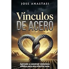 Vinculos de acero Audiolibro Por Jose Anastasi arte de portada