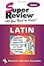 Latin Super Review (Super Reviews Study Guides)