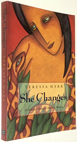 She Changes: A Goddess Myth for Women 1878980033 Book Cover