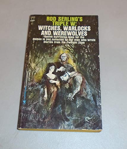 Rod Serling's Triple W: Witches, Warlocks and W... 5530026230 Book Cover