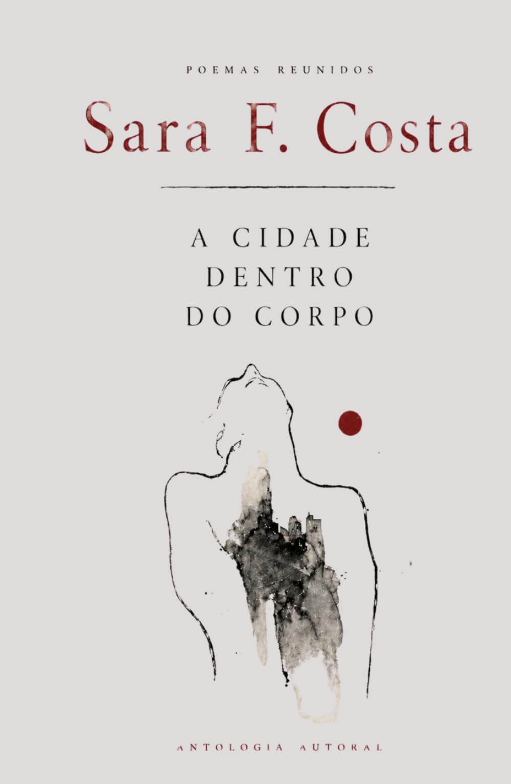 A Cidade Dentro do Corpo: Antologia Autoral