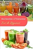  Mes recettes à l\'extracteur de jus: Carnet de recette à compléter de vos 100 jus de légumes et fruits préférés  livre de 60 pages  format 15.24 x 22.86 cm