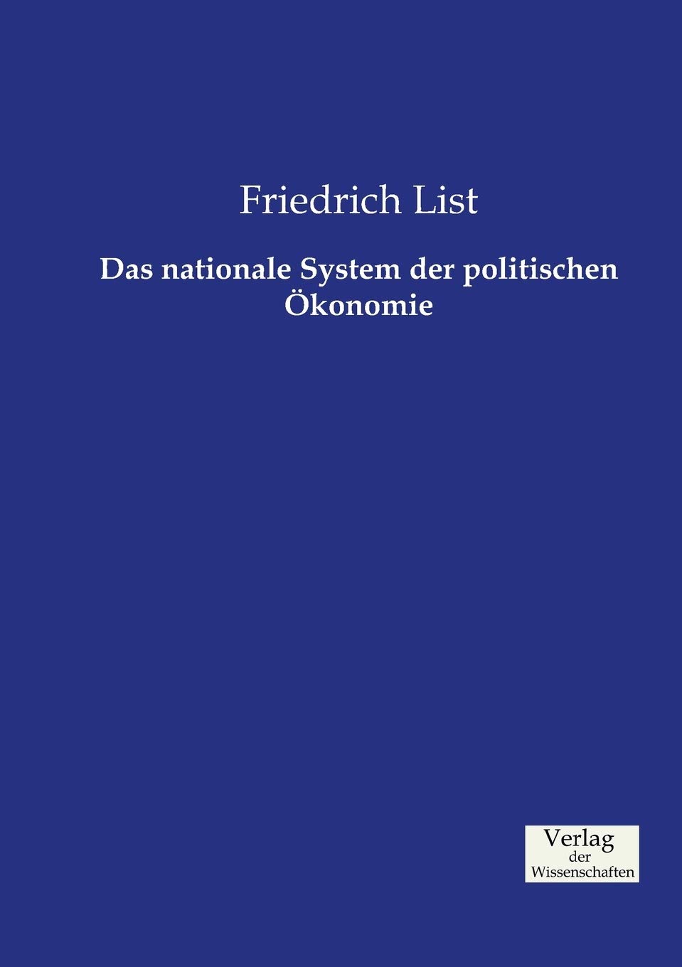 Das nationale System der politischen Okonomie (German Edition)