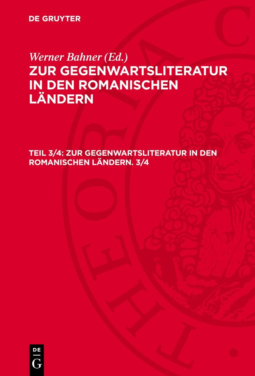 Zur Gegenwartsliteratur in den romanischen Ländern. Teil 3/4: AVGRL-B, 3/4