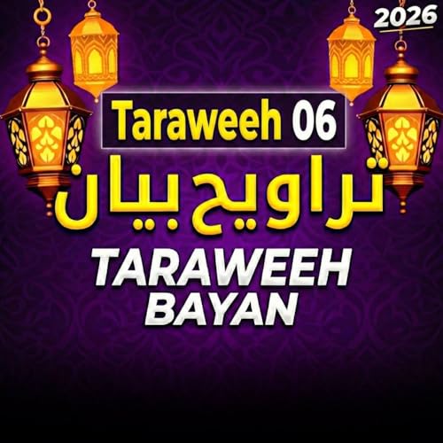 Taraweeh Tafseer 06 | Mufti Tariq Masood Speeches 🕋