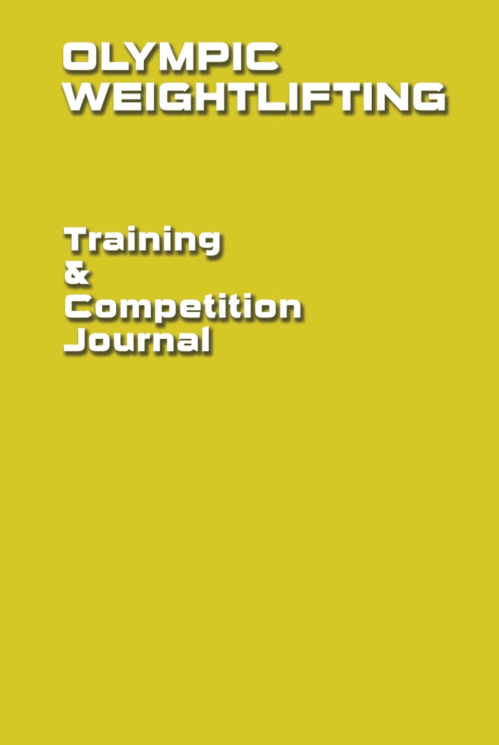 Weightlifting Training and Competition Journal (nick named "The Bible" cos its chunky) Yellow